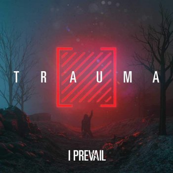 I Prevail - Trauma Artwork