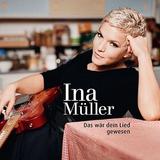 Ina Müller - Das Wär Dein Lied Gewesen Artwork
