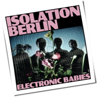 Isolation Berlin - Electronic Babies