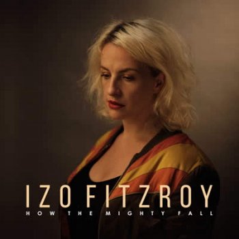 Izo Fitzroy - How The Mighty Fall Artwork
