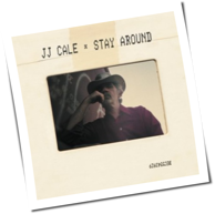 JJ Cale - Stay Around