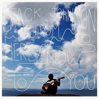 Jack Johnson - From Here To Now To You Artwork