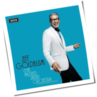 Jeff Goldblum & The Mildred Snitzer Orchestra - The Capitol Studios Sessions