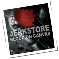 Jerkstore - Blood On Canvas