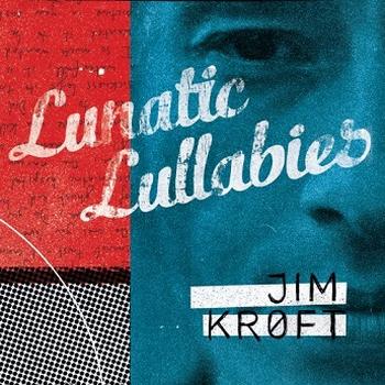 Jim Kroft - Lunatic Lullabies Artwork
