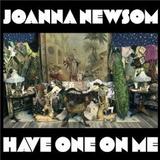 Joanna Newsom - Have One On Me Artwork