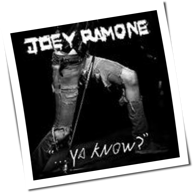 Joey Ramone - ... Ya Know?