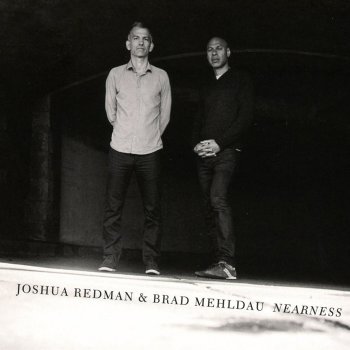 Joshua Redman & Brad Mehldau - Nearness Artwork