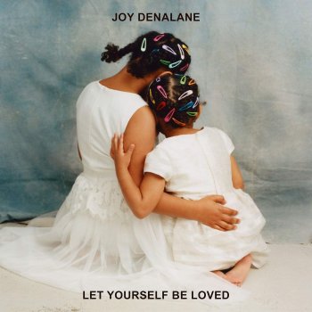 Joy Denalane - Let Yourself Be Loved Artwork