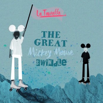 La Tourette - The Great Mickey Mouse Swindle Artwork