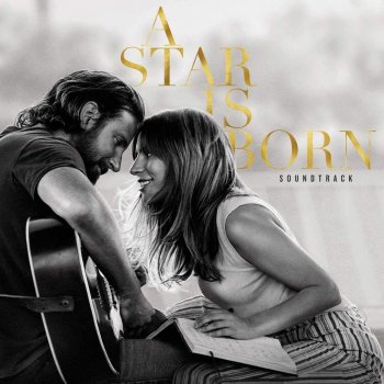 Lady Gaga & Bradley Cooper - A Star Is Born (Soundtrack) Artwork