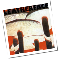 Leatherface - Mush