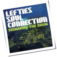 Lefties Soul Connection - Skimming The Skum