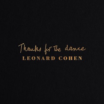 Leonard Cohen - Thanks For The Dance Artwork