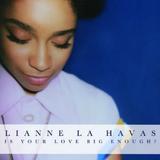 Lianne La Havas - Is Your Love Big Enough? Artwork