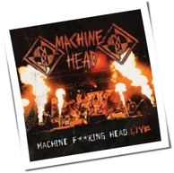 Machine Head - Machine F**King Head - Live