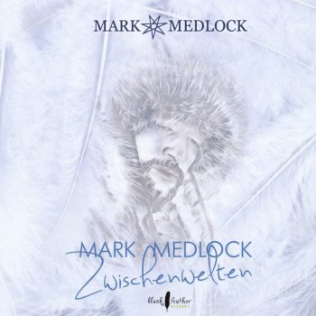 Mark Medlock - Zwischenwelten