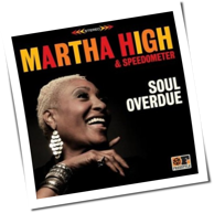 Martha High & Speedometer - Soul Overdue