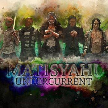Matisyahu - Undercurrent Artwork