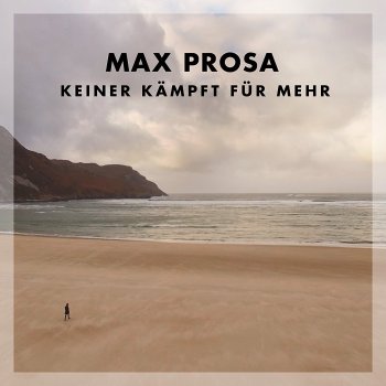 Max Prosa - Keiner Kämpft Für Mehr Artwork