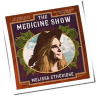 Melissa Etheridge - The Medicine Show