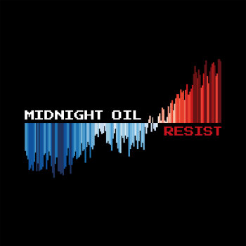 Midnight Oil - Resist Artwork