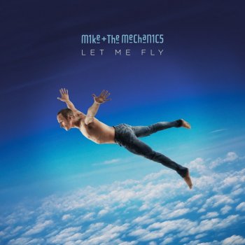 Mike & The Mechanics - Let Me Fly Artwork
