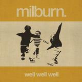 Milburn - Well Well Well Artwork