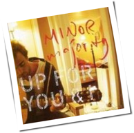 Minor Majority - Up For You & I