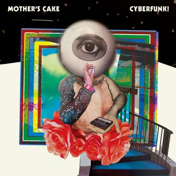 Mother's Cake - Cyberfunk!