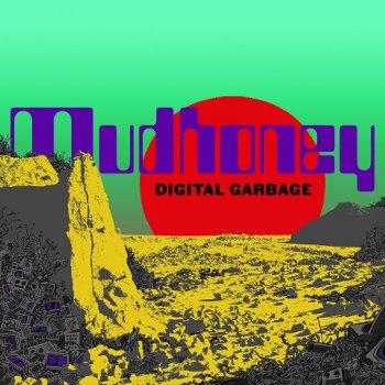 Mudhoney - Digital Garbage Artwork