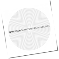 Naked Lunch - The Singles Collection