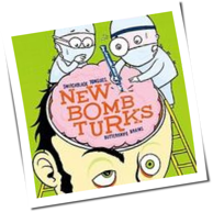 New Bomb Turks - Switchblade Tongues, Butterknife Brains