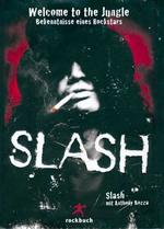 Slash: Bekenntnisse eines Ex-Junkies