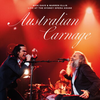 Nick Cave & Warren Ellis - Australian Carnage (Live At The Sydney Opera House) Artwork