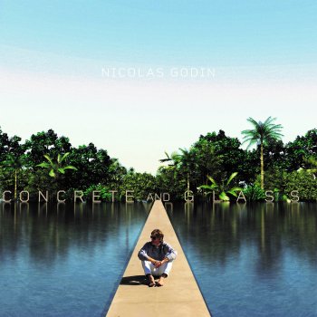 Nicolas Godin - Concrete And Glass