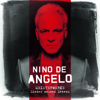 Nino de Angelo - Meisterwerke - Lieder Meines Lebens Artwork