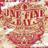 One Fine Day - Damn Right