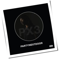 PARTYNEXTDOOR - PARTYNEXTDOOR 3 (P3)