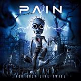 Pain - You Only Live Twice Artwork