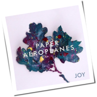 Paper Aeroplanes - Joy