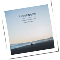 Passenger - Young As The Morning, Old As The Sea