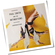 Paul Smith & The Intimations - Contradictions