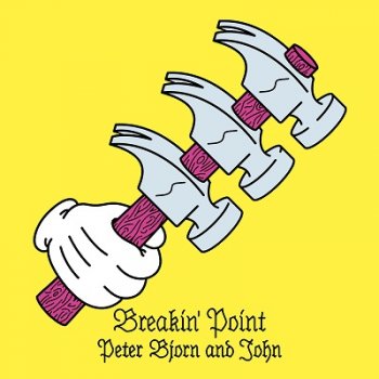 Peter, Bjorn And John - Breakin' Point