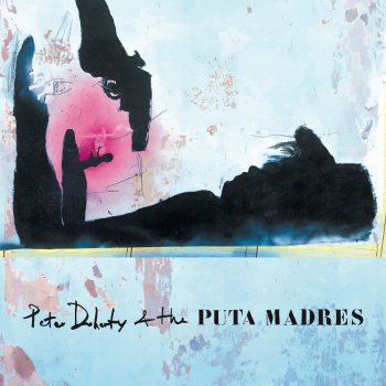 Peter Doherty & The Puta Madres - Peter Doherty & The Puta Madres Artwork
