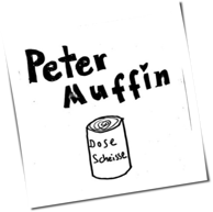 Peter Muffin - Dose Scheisse