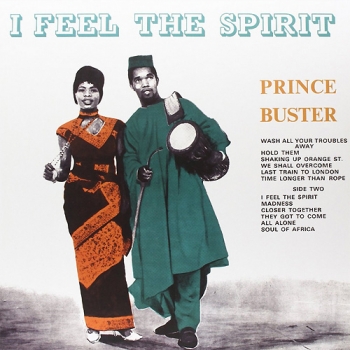 Prince Buster - I Feel The Spirit Artwork