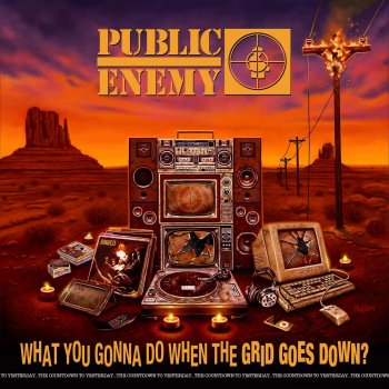 Public Enemy - What You Gonna Do When The Grid Goes Down? Artwork