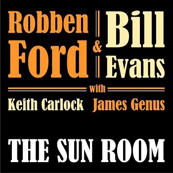 Robben Ford & Bill Evans - The Sun Room Artwork