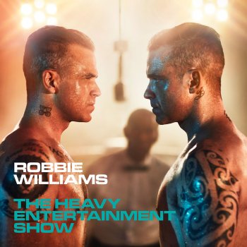 Robbie Williams - The Heavy Entertainment Show Artwork
